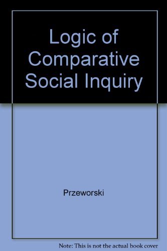 Logic of Comparative Social Inquiry (9781575241517) by Adam Przeworski; Henry Teune