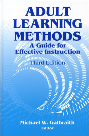 Beispielbild fr Adult Learning Methods: A Guide for Effective Instruction zum Verkauf von ZBK Books
