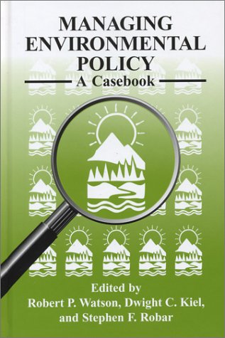 Beispielbild fr Managing Environmental Policy: A Casebook zum Verkauf von Powell's Bookstores Chicago, ABAA