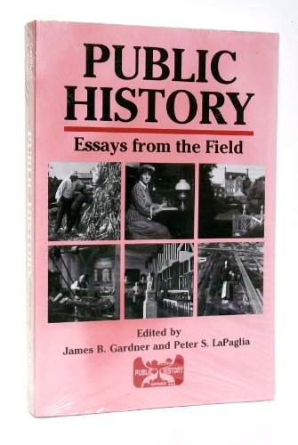 Beispielbild fr Public History : Essays from the Field zum Verkauf von Better World Books