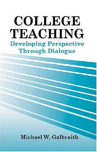 Imagen de archivo de College Teaching: Developing Perspective Through Dialogue a la venta por Powell's Bookstores Chicago, ABAA