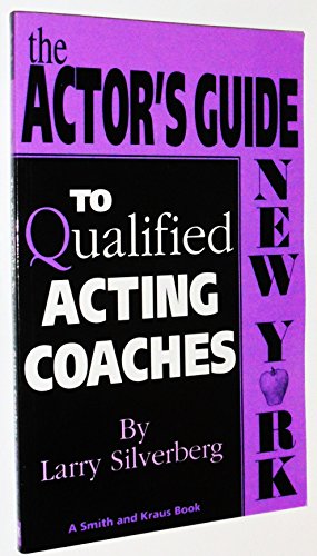 Stock image for The Actor's Guide to Qualified Acting Coaches: New York (Career Development Series) for sale by HPB-Ruby