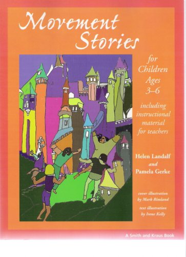 Imagen de archivo de Movement Stories for Young Children: Ages 3-6 (Young Actors Series) a la venta por SecondSale