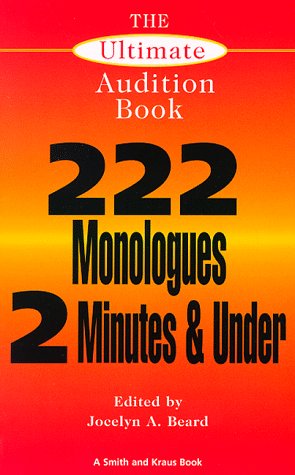 Beispielbild fr The Ultimate Audition Book: 222 Monologues 2 Minutes and Under (Monologue Audition Series) zum Verkauf von Your Online Bookstore