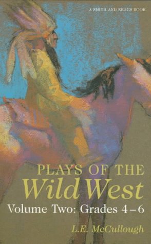 Stock image for Plays of the Wild West for Children, Grades 4-6 for sale by Better World Books