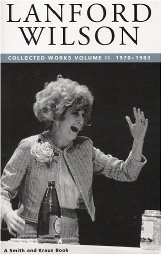 Beispielbild fr Lanford Wilson Vol. II : Collected Plays: 1970-1983 zum Verkauf von Better World Books