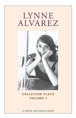 9781575251462: Lynne Alvarez: Collected Plays (Contemporary Playwrights Series)