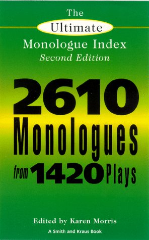 9781575251837: The Ultimate Monologue Index (Smith and Kraus Monologue Index), Second Edition