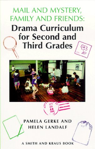 Stock image for Mail and Mystery, Family and Friends: Drama Curriculum for Second and Third Grades (Young Actors Series) for sale by Irish Booksellers