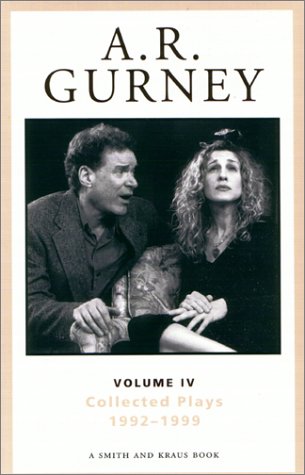 

A. R. Gurney, Vol. IV: Collected Plays, 1992-1999 (Contemporary Playwrights)