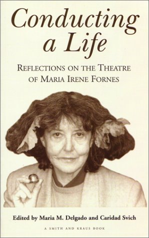 Stock image for Conducting a Life: Reflections on the Theatre of Maria Irene Fornes (Art of Theater Series) for sale by WorldofBooks