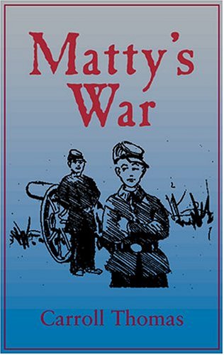 Stock image for Matty's War: A Matty Trescott Novel for sale by Ergodebooks