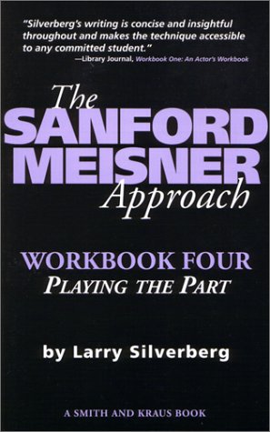 Stock image for The Sanford Meisner Approach: Workbook Four, Playing the Part for sale by SecondSale