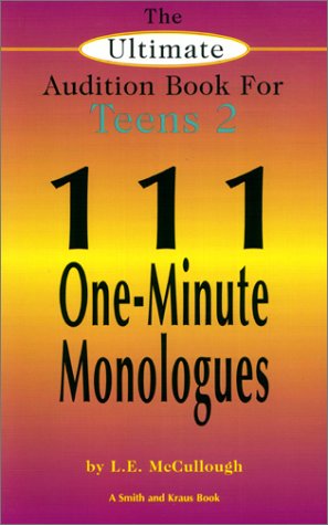 Imagen de archivo de The Ultimate Audition Book for Teens 2: 111 One-Minute Monologues (Young Actors Series) a la venta por Orion Tech