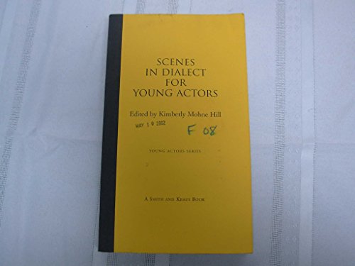 Imagen de archivo de Scenes in Dialect for Young Actors (Young Actor Series) a la venta por SecondSale
