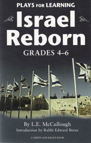 Stock image for Plays for Learning : Israel Reborn: Legends of the Diaspora and Israel's Modern Rebirth for Grades 4-6 (Young actors series) for sale by Ergodebooks