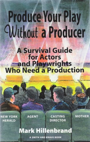 Produce Your Play Without a Producer