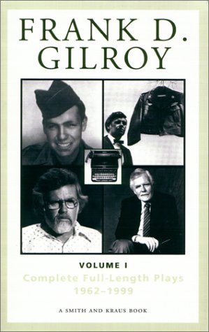 Beispielbild fr Frank D. Gilroy : Complete Full-Length Plays, 1962-1994 zum Verkauf von Better World Books