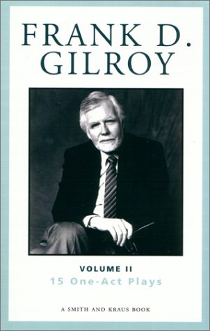 Beispielbild fr Frank D. Gilroy : 15 One-Act Plays zum Verkauf von Better World Books