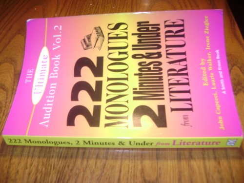 Stock image for The Ultimate Audition Book: 222 Monologues, 2 Minutes and Under from Literature for sale by Ergodebooks