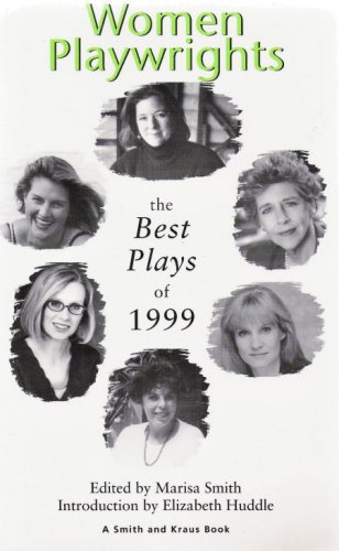 Beispielbild fr Women Playwrights : The Best Plays of 1999 zum Verkauf von Better World Books