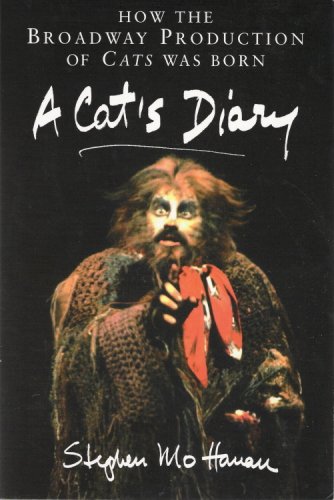 Imagen de archivo de A Cat's Diary: How The Broadway Production of Cats Was Born (Art of Theater Series) a la venta por Front Cover Books