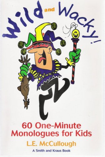 Stock image for Wild and Wacky 60 One-Minute Monologues for Kids (Young Actors Series) for sale by ZBK Books