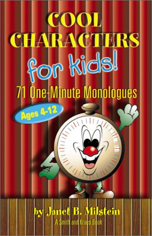 9781575253060: Cool Characters for Kids! 71 One-Minute Monologues, Ages 4-12