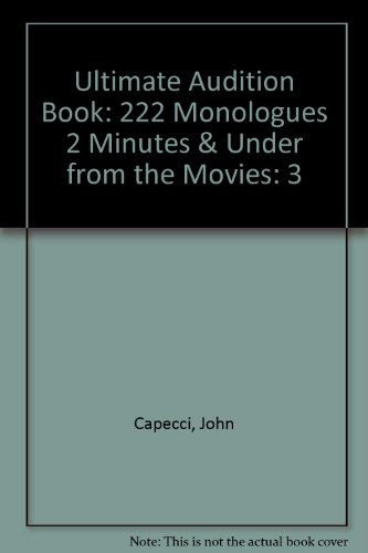 9781575253145: Ultimate Audition Book: 222 Monologues 2 Minutes & Under from the Movies