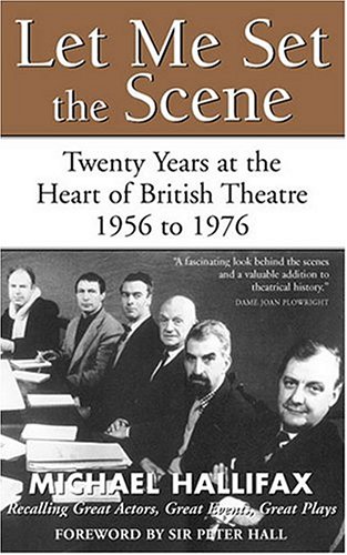 Beispielbild fr Let Me Set the Scene : Twenty Years at the Heart of British Theatre, 1956 To 1976 zum Verkauf von Better World Books