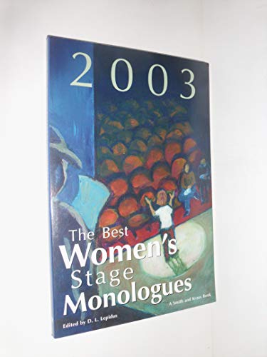 Stock image for The Best Women's Stage Monologues Of 2003 for sale by Better World Books