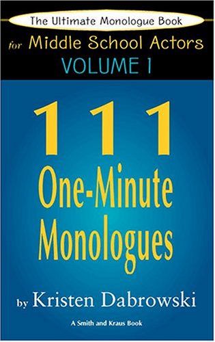 Beispielbild fr The Ultimate Monologue Book for Middle School Actors Vol. I: 111 One-Minute Monologues zum Verkauf von SecondSale