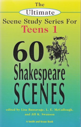 Stock image for The Ultimate Scene Study Series for Teens Volume 1: 60 Shakespeare Scenes (Young Actors Series) for sale by Front Cover Books