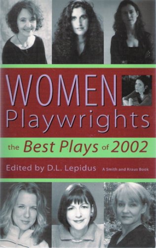 Beispielbild fr Women Playwrights: The Best Plays of 2002 zum Verkauf von Wonder Book