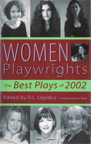 Imagen de archivo de Women Playwrights: The Best Plays of 2002 a la venta por Better World Books: West