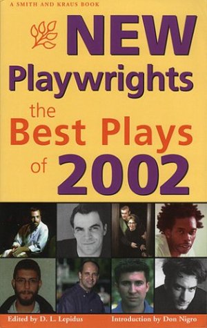 Beispielbild fr New Playwrights : The Best Plays of 2002 zum Verkauf von Better World Books