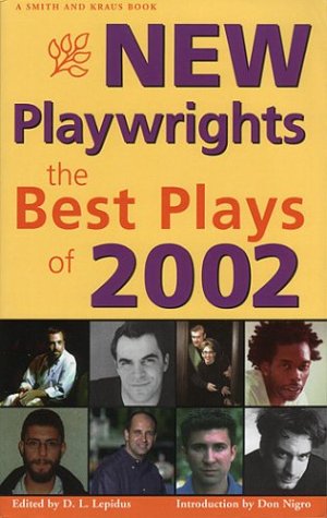 Stock image for New Playwrights : The Best Plays of 2002 for sale by Better World Books