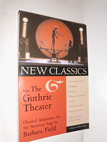 Stock image for New Classics from the Guthrie Theater: Classical Adaptations for the American Stage for sale by SecondSale