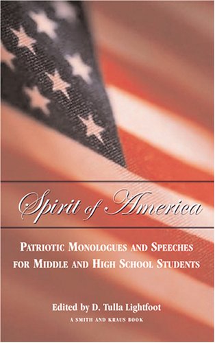 Beispielbild fr Spirit of America: Patriotic Monologues for Middle and High School Students (Young Actors Series) zum Verkauf von Ergodebooks