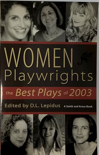 Stock image for Women Playwrights: The Best Plays Of 2003 for sale by Ergodebooks