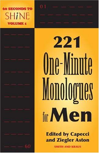 Stock image for 60 Seconds to Shine Vol. I : 221 One-Minute Monologues for Men for sale by Better World Books: West