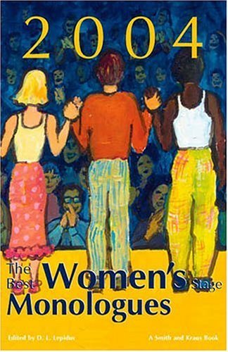 Imagen de archivo de The Best Women's Stage Monologues of 2004 a la venta por Front Cover Books