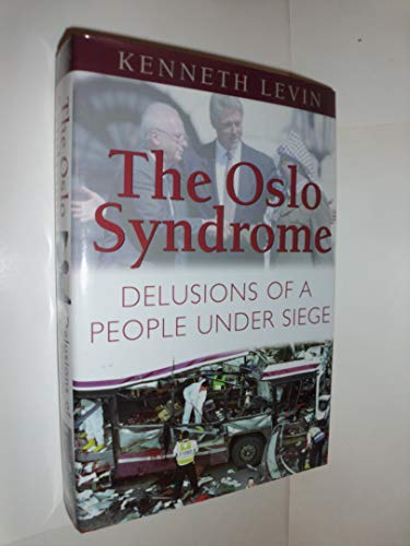 Imagen de archivo de The Oslo Syndrome: Delusions Of A People Under Siege a la venta por LibraryMercantile