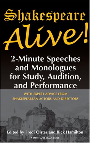 Stock image for Shakespeare Alive!: 2-minute Speeches And Monologues For Study, Audition, And Performance (Monologue Audition Series) for sale by Wonder Book