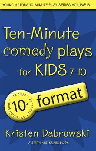 Ten-Minute Comedy Plays for Kids 7-10/10+ Format Volume 4 (9781575254418) by Kristen Dabrowski