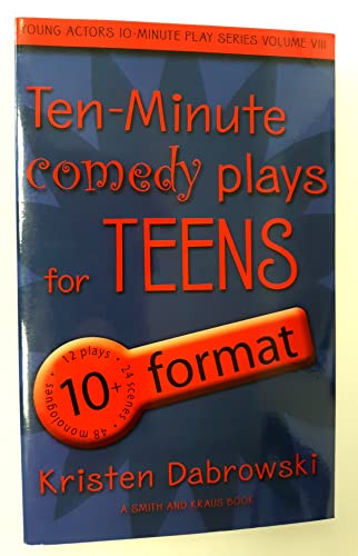 Ten-Minute Comedy Plays for Teens/10+ Format Volume 8 (9781575254432) by Kristen Dabrowski