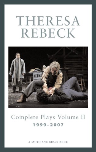 Stock image for Theresa Rebeck : 1999-2007 for sale by Better World Books