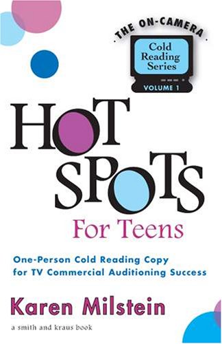 Imagen de archivo de Hot Spots for Teens: One-Person Cold Reading Copy for Commercial Auditioning Success (The On Camera Cold Reading Series) a la venta por Half Price Books Inc.