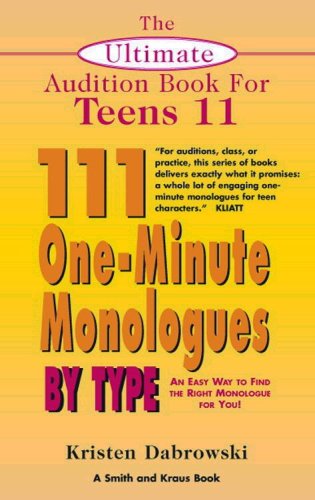 Imagen de archivo de The Ultimate Audition Book for Teens Volume XI: 111 One-Minute Monologues by Type (Young Actors Series) a la venta por SecondSale