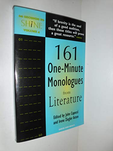 Stock image for 60 Seconds to Shine Volume IV: 161 One-minute Monologues from Literature for sale by Open Books